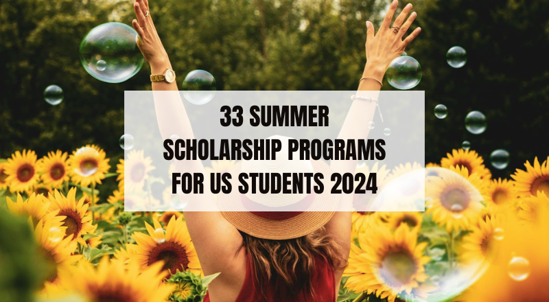 33 Summer Scholarship Programs for US Students 2024