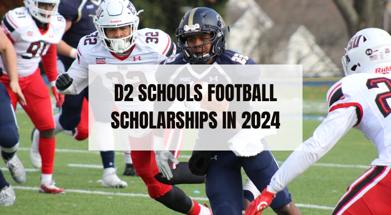 D2 Schools Football Scholarships in 2024