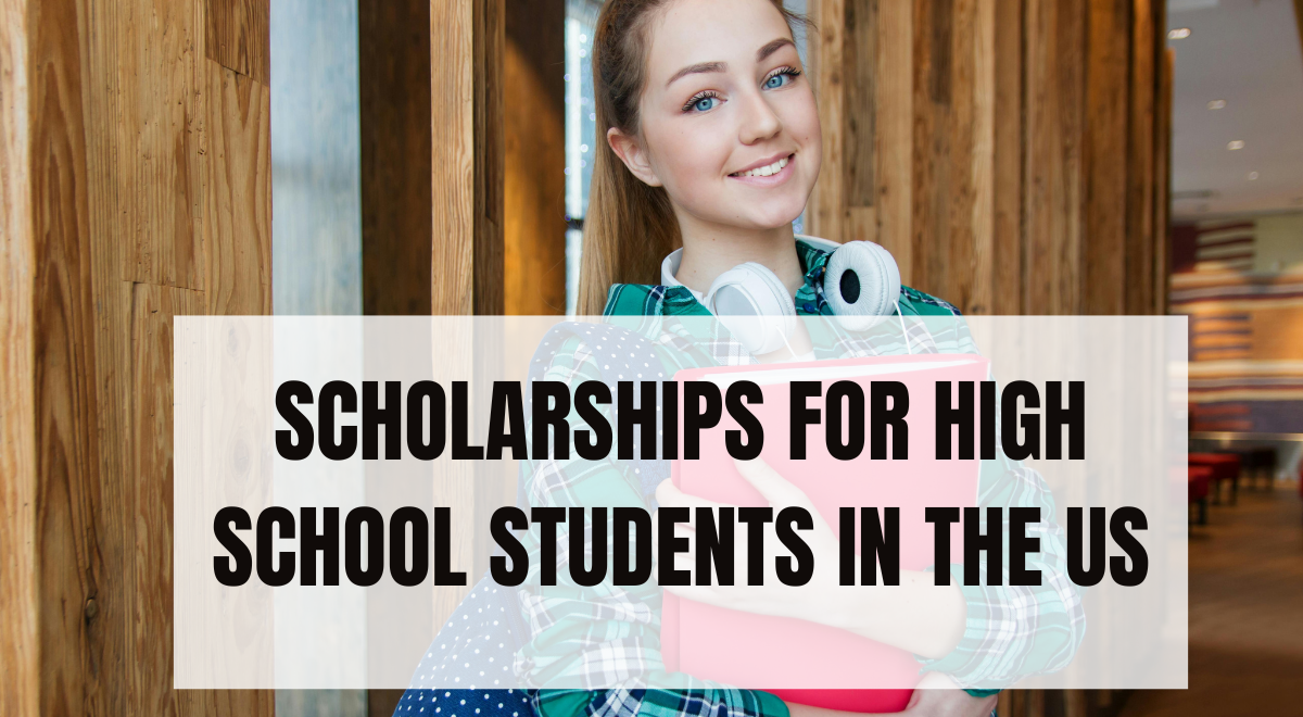 Scholarships for High School Students in The US