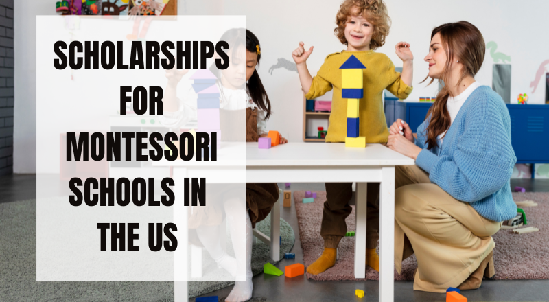 Scholarships for Montessori Schools in the US