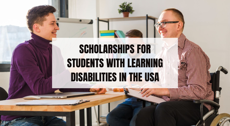 Scholarships for Students with Learning Disabilities in the USA