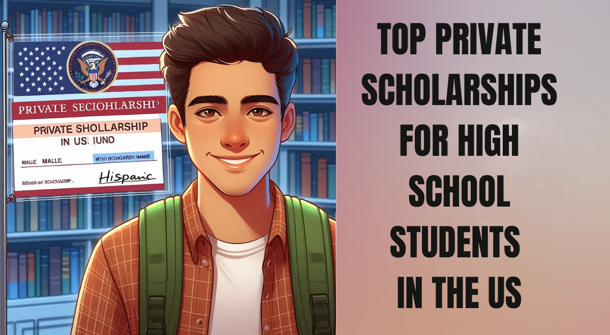 Top Private Scholarships for High School Students in the US