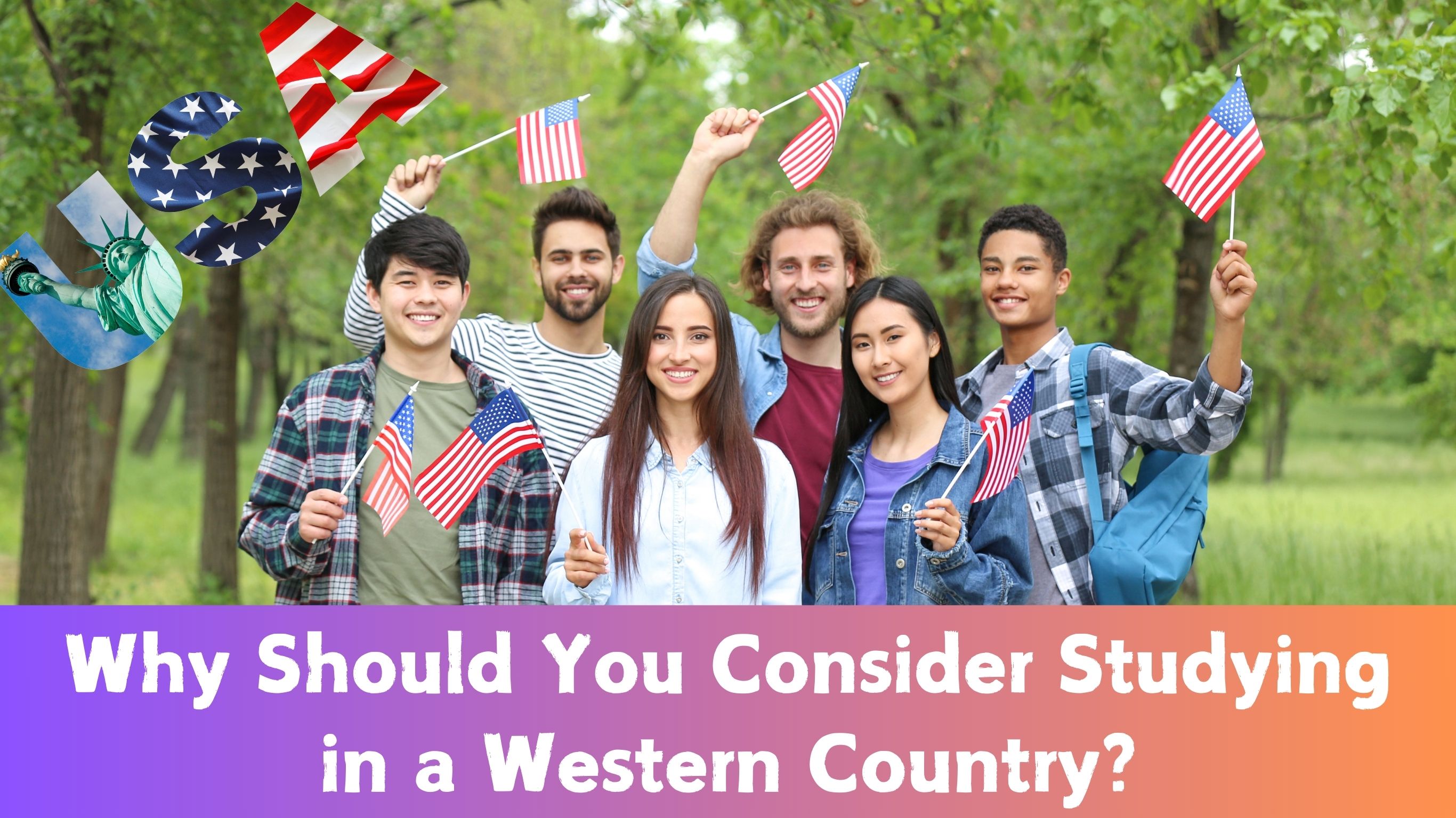 Why Should You Consider Studying in a Western Country?