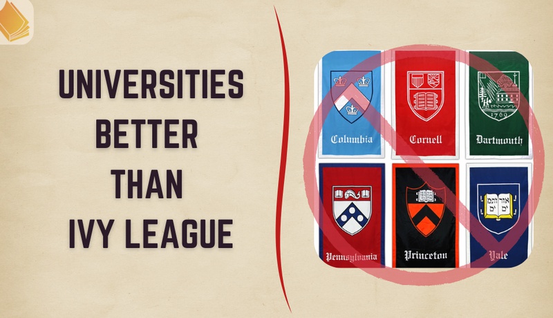 Universities Better Than Ivy League