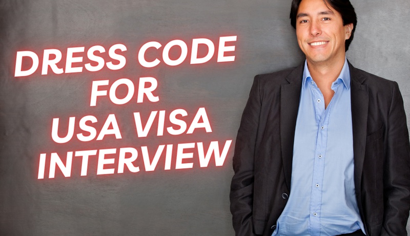 Dress Code 101 for US Visa Interview: Nail Your Look!