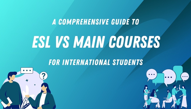 Your Guide to ESL vs. Main Courses for International Students